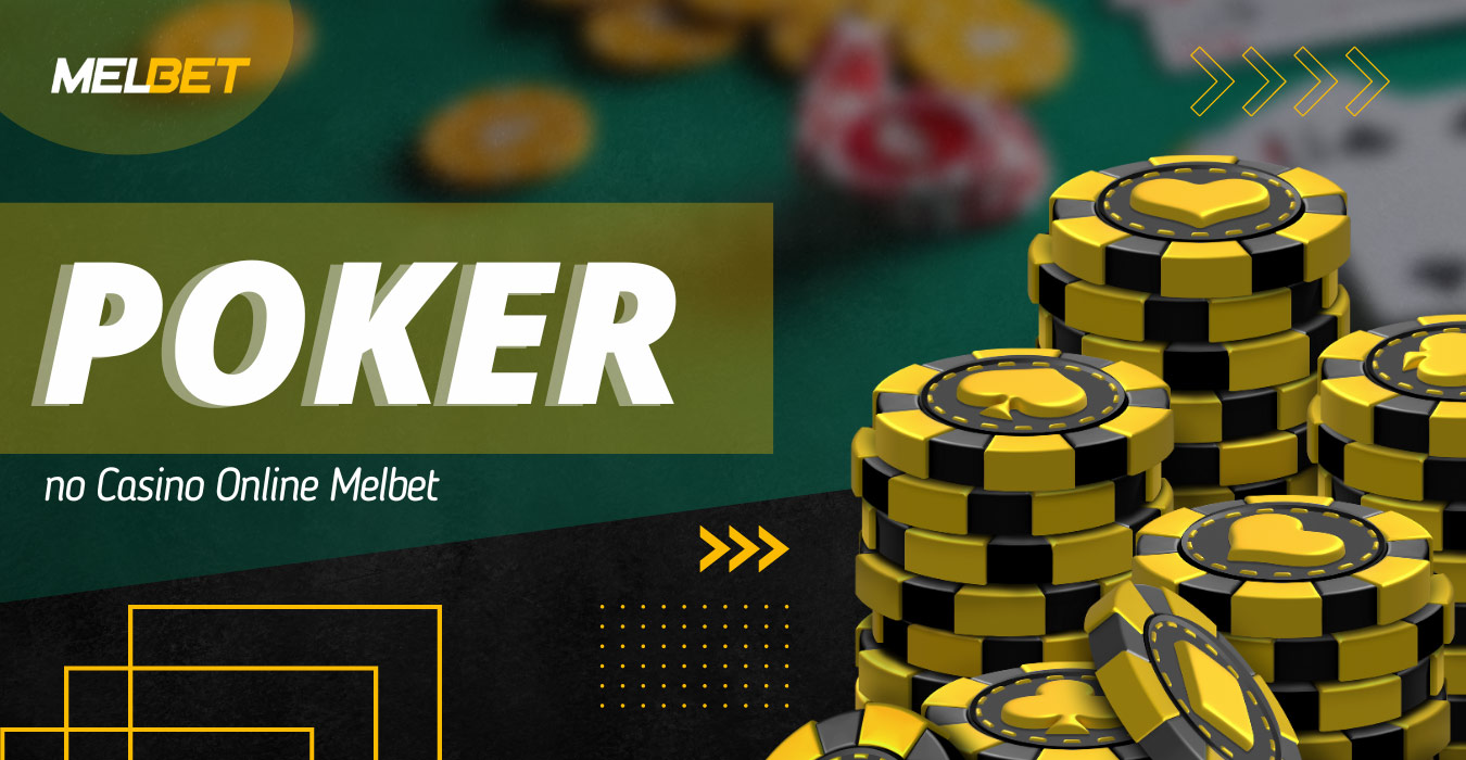 O pôquer é uma das seções mais populares do cassino Melbet